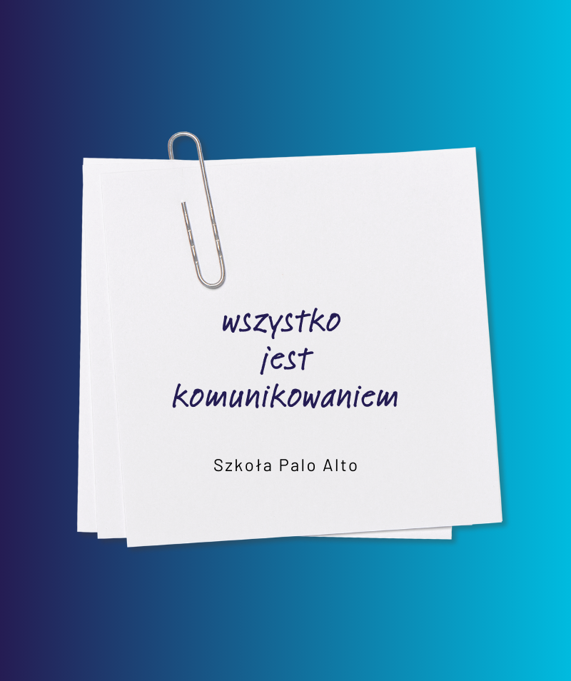 Kartka z napisem: wszystko jest komunikowaniem.